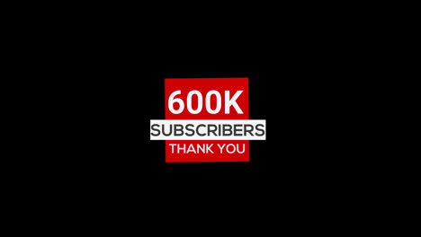 600k-subscribers-thank-you-banner-Subscribe,-animation-transparent-background-with-alpha-channel
